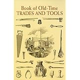 Book of Old-Time Trades and Tools (Dover Pictorial Archives)