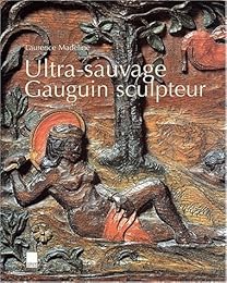 Ultra-sauvage Gauguin, sculpteur