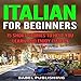 Italian for Beginners: 15 Short Stories to Help You Learn and Enjoy Italian by 