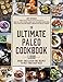 The Ultimate Paleo Cookbook: 900 Grain- and Gluten-Free Recipes to Meet Your Every Need