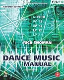Dance Music Manual, Second Edition: Tools, Toys, and Techniques by 