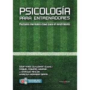 Psicología para entrenadores: Factores mentales clave para el rendimiento (Spanish Edition)