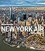 New York Air: The View from Above by George Steinmetz
