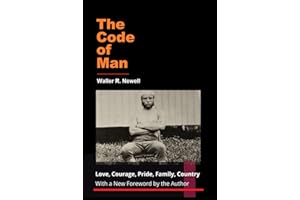 The Code of Man: Love, Courage, Pride, Family, Country