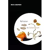 Pollution Is Colonialism