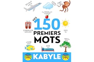 KABYLE: Mes 150 premiers mots - Apprendre le vocabulaire du quotidien - Enfants et adultes