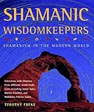 Shamanic Wisdomkeepers : Shamanism in the Modern World by