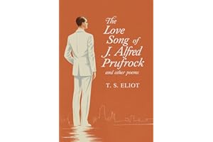 The Love Song of J. Alfred Prufrock and Other Poems
