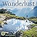 Wanderlust 2019 Wall Calendar: Trekking the Road Less Traveled - Featuring Adventure Photography by Dan and Janine Patitucci