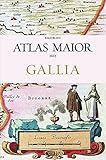 Atlas Maior - Gallia: Francia, France, Frankreich by 