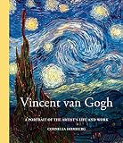 Vincent van Gogh: A Portrait of His Life and Work by Cornelia Homburg