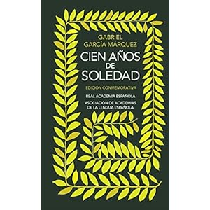 Cien años de soledad: Edición Conmemorativa  (Spanish Edition)