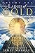 Volume One Ladies of Gold: The Remarkable Ministry of the Golden Candlestick
