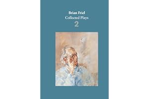 Brian Friel: Collected Plays - Volume 2 (Faber Drama)