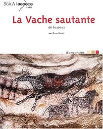 La  vache sautante de Lascaux