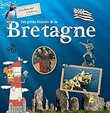 Ma petite histoire de la Bretagne by