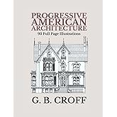 Progressive American Architecture (Annotated)