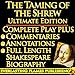 THE TAMING OF THE SHREW By William Shakespeare - KINDLE ULTIMATE EDITION - Full Play PLUS ANNOTATIONS, 3 AMAZING COMMENTARIES and FULL LENGTH BIOGRAPHY - With detailed TABLE OF CONTENTS - PLUS MORE