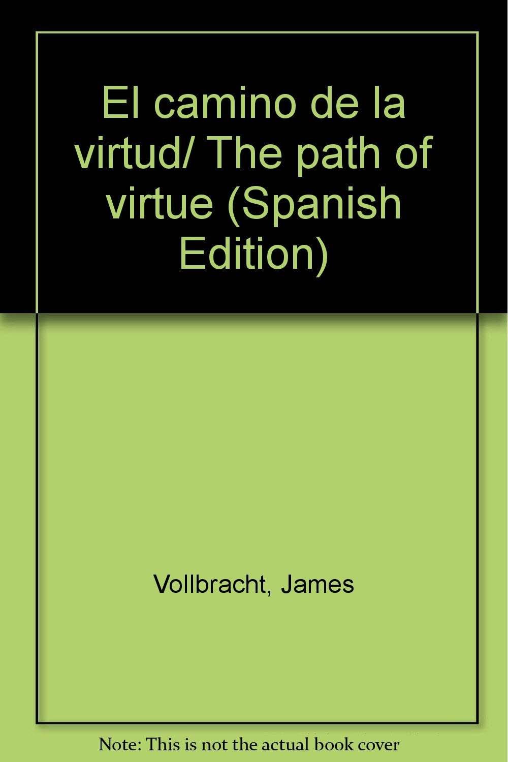 Portada de El camino de la virtud/ The path of virtue