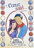 Les filles au chocolat - tome 7 Coeur salé (07) (Les filles au chocolat (T7)) (French Edition) by 