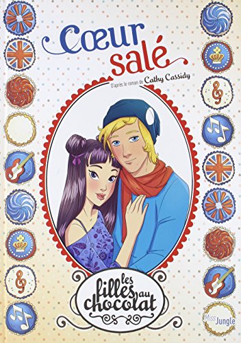 Les filles au chocolat - tome 7 Coeur salé (07) (Les filles au chocolat (T7)) (French Edition) by Véronique Grisseaux
