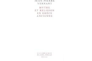 Mythe et Religion en Grèce ancienne (Librairie du XXIe siècle) (French Edition)