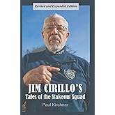 Jim Cirillo's Tales of the Stakeout Squad