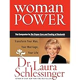 Woman Power: Transform Your Man, Your Marriage, Your Life – An Essential Workbook for Wives with Stories, Exercises, and Spiritual Wisdom