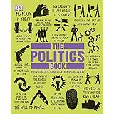 The Politics Book: Big Ideas Simply Explained