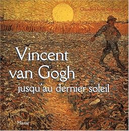 Vincent Van Gogh jusqu'au dernier soleil