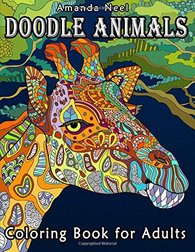 Download Amazon Com Doodle Animals Coloring Book For Adults 9781537319094 Happy Coloring Neel Amanda Books