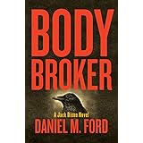 Body Broker: A Jack Dixon Novel (1)