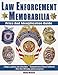 Law Enforcement Memorabilia: Price and Identification Guide by 