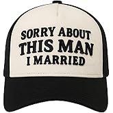 Toughened Sorry About This Man I Married – Funny Women’s Trucker Hat, 3D Embroidered Mesh Snapback Cap