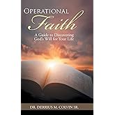 Operational Faith: A Guide to Discovering God’s Will for Your Life