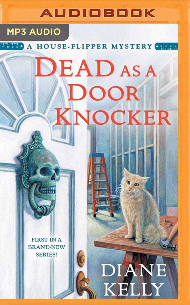 Amazon Dead As A Door Knocker House Flipper Mystery Kelly Diane Amoss Sophie Women Sleuths