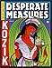 Desperate Measures: Posters, Prints, and More, Vol. 3 (Kozik) by Frank Kozik