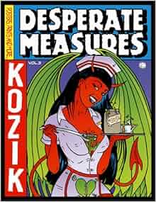 Desperate Measures Posters Prints And More Vol 3 Kozik Frank Kozik 9780867195156