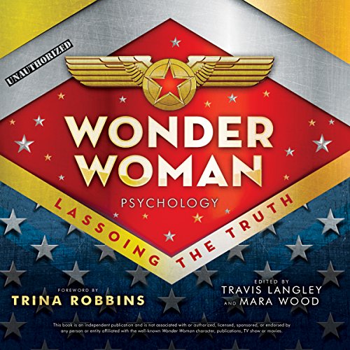 !B.e.s.t Wonder Woman Psychology: Lassoing the Truth<br />E.P.U.B
