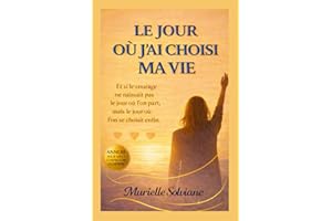 Le jour où j'ai choisi ma vie