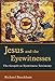 Jesus and the Eyewitnesses: The Gospels as Eyewitness Testimony