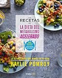 Las recetas de la dieta del metabolismo acelerado / The Fast Metabolism Diet Cookbook (Spanish Editi Las recetas de la dieta del metabolismo acelerado / The Fast Metabolism Diet Cookbook (Spanish Editi