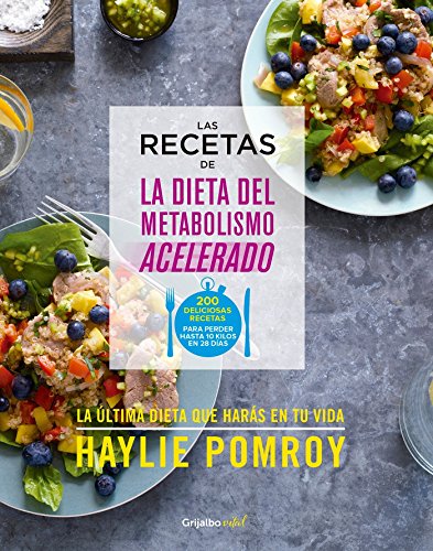 Las recetas de la dieta del metabolismo acelerado / The Fast Metabolism Diet Cookbook (Spanish Editi Las recetas de la dieta del metabolismo acelerado / The Fast Metabolism Diet Cookbook (Spanish Editi
