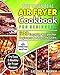 The Essential Air Fryer Cookbook for Beginners: 600 Everyday Recipes for Beginners and Advanced Users: Try Easy and Healthy Air Fryer Recipes with 1000-Day Meal Plan: Second Edition by