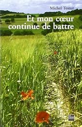 Et mon coeur continue de battre
