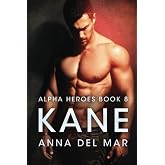 Kane (Alpha Heroes Military Romance)