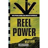 Reel Power: Hollywood Cinema and American Supremacy