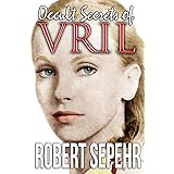 Occult Secrets of Vril: Goddess Energy and the Human Potential