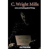 C. Wright Mills: Letters and Autobiographical Writings
