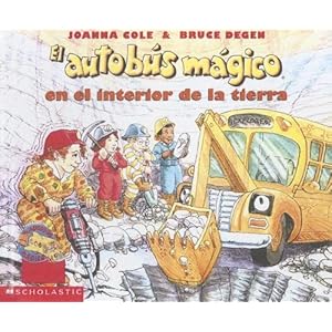 El autobus magico en el interior de la Tierra / The Magic School Bus Inside the Earth (El autobus magico / The Magic School Bus) (Spanish and English